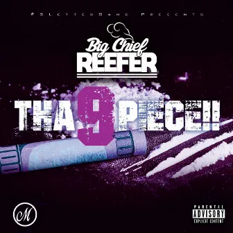 Tha 9 Piece by Big Chief Reefer