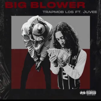 Big Blower (Official Audio) by TrapMob Los