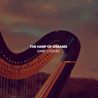 Harp Covers by The Harp of Dreams