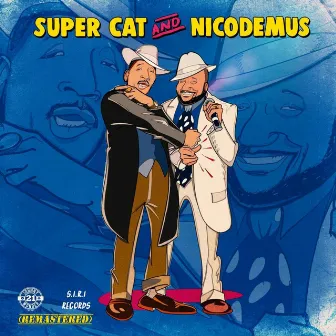 Super Cat and Nicodemus (Remastered) by Super Cat