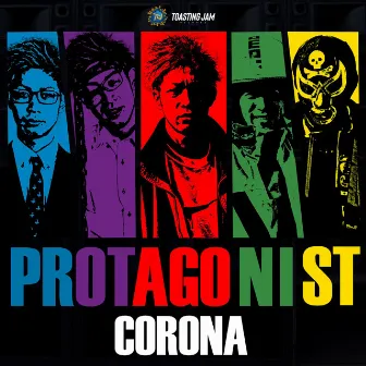 PROTAGONIST by Corona