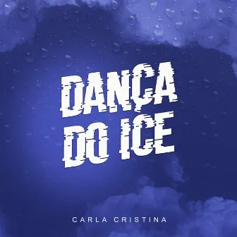 Dança do Ice by Carla Cristina