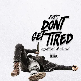 Don't Get Tired by Elz