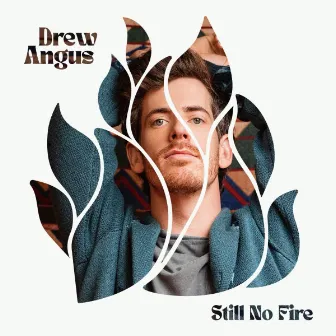 Still No Fire by Drew Angus