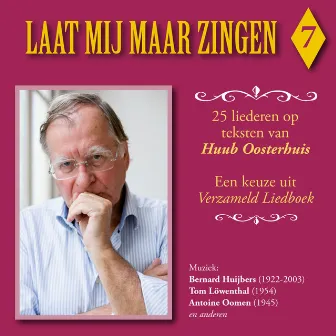 Laat Mij Maar Zingen 7 by Huub Oosterhuis