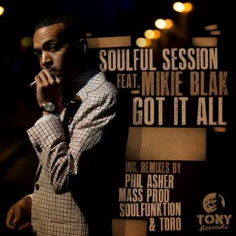 Got It All (Incl. Phil Asher, Mass Prod, Soulfunktion, Toro Remixes) by Soulful Session