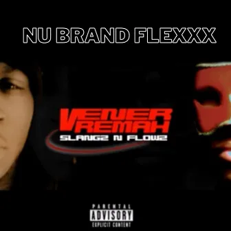 Slangz & Flowz by Nu Brand Flexxx