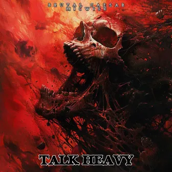 Talk Heavy by Brutal Caesar