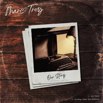 Our Story by Marc Troy