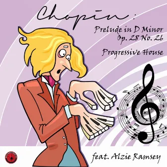 Prelude In D Minor, Op.28, No.26: Progressive House by Alzie Ramsey