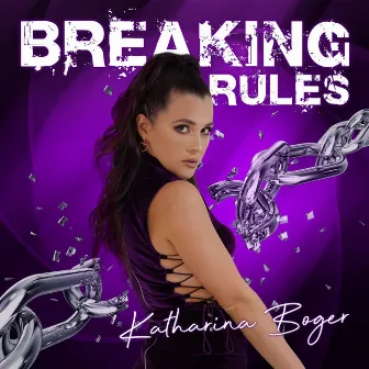 Breaking Rules by Katharina Boger