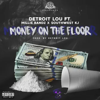 Money On The Floor by Detroit Lou