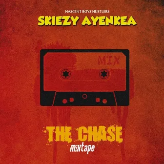 The Chase (Mixtape) by Skiezy Ayenkea