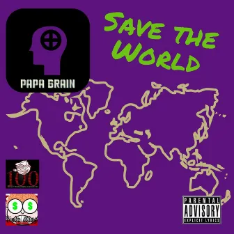 Save the World by Papa Brain