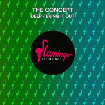 Deep / Bring It Out by The Concept