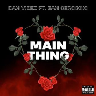 Main Thing by Dan Vibez