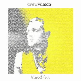 Sunshine - EP by Drew Wilson