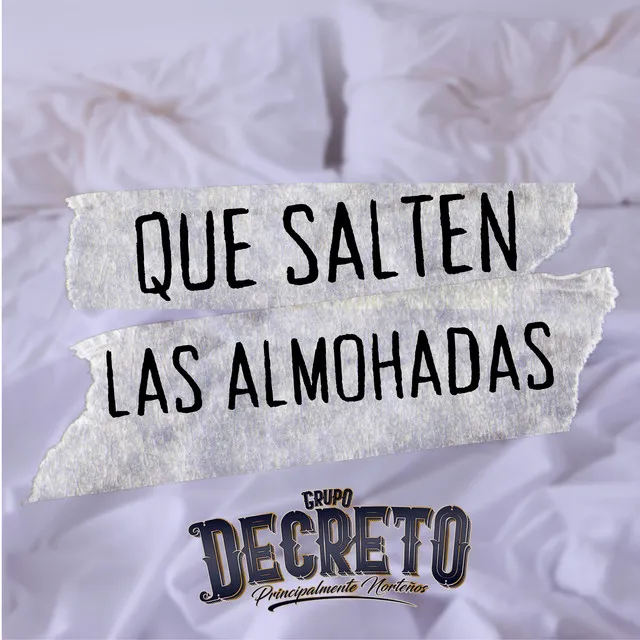 Que Salten las Almohadas