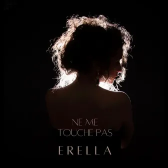 Ne me touche pas by Erella