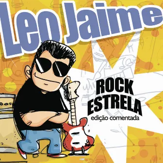 Rock Estrela - Edição Comentada by Leo Jaime