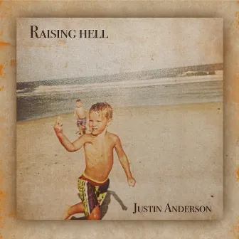 Raising Hell by Justin Anderson