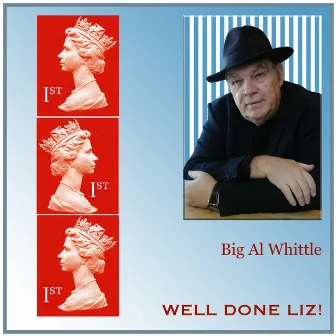 Well Done Liz! by Big Al Whittle