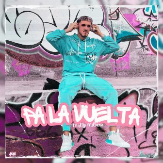 Pa La Vuelta by Matty Miliano