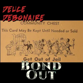 Bond Out by Deuce Debonaire