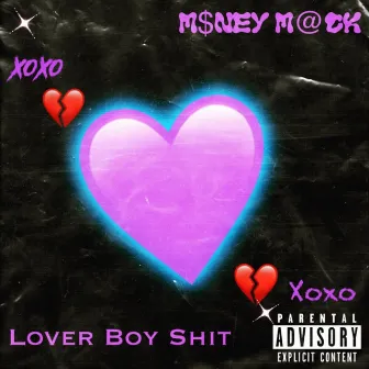 Lover Boy Shit by M$NEY M@CK / GOYARD RONE