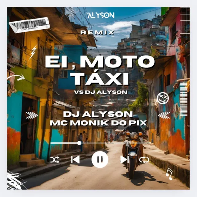 Ei, Moto Táxi vs Dj Alyson (Remix)