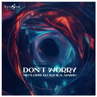 Don't Worry by AMIZIO