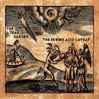 The Brown Acid Caveat by The Tear Garden