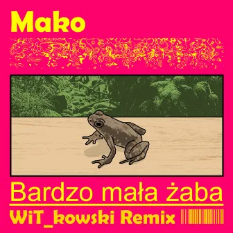 Bardzo mała żaba (Remix) by WiT_kowski