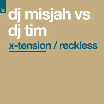 X-Tension / Reckless by DJ Tim