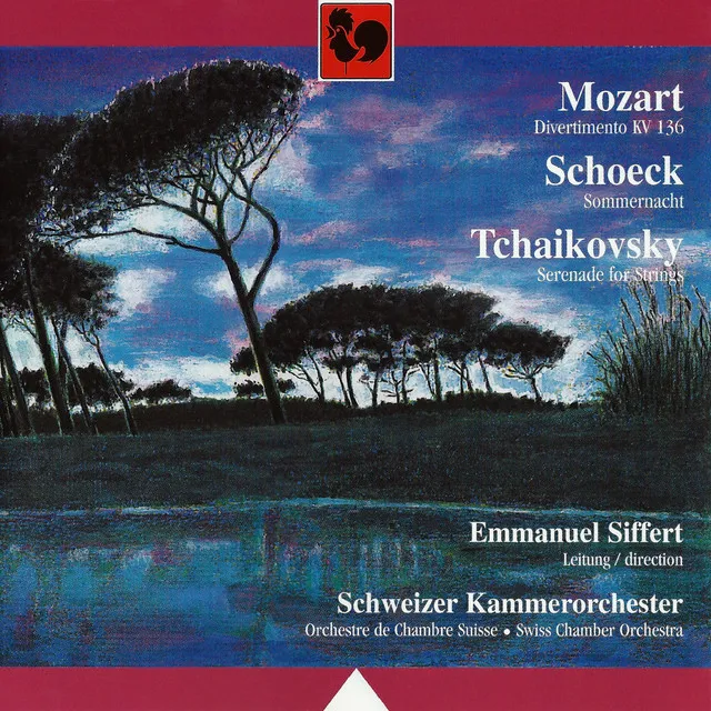 Mozart: Divertimento for Strings in D Major, K. 136 - Schoeck: Sommernacht, Op. 58 - Tchaikovsky: Serenade for Strings in C Major, Op. 48