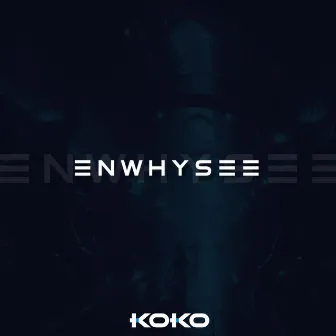 Enwhysee by DJ KOKO