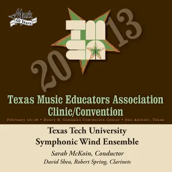 2013 Texas Music Educators Association (TMEA): Texas Tech University Symphonic Wind Ensemble by Sarah McKoin