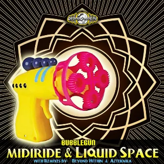 Bubblegun by Liquid Space