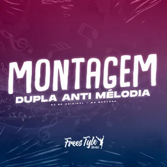 Montagem Dupla Anti Mélodia by 