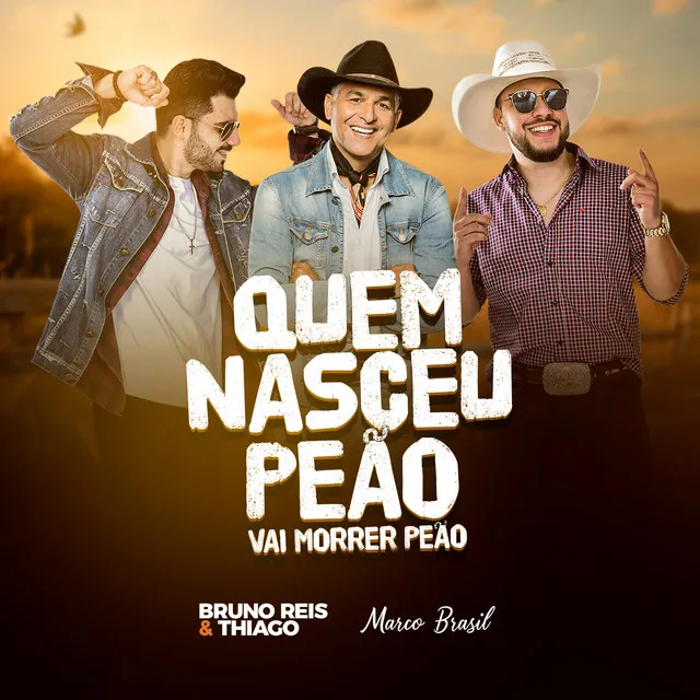 Quem Nasceu Peão Vai Morrer Peão