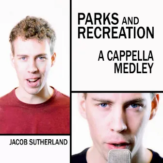 Parks and Recreation A Cappella Medley by Jacob Sutherland