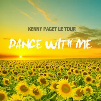 Dance with Me by Kenny Paget Le Tour