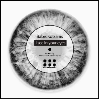 I See in Your Eyes by Babis Kotsanis