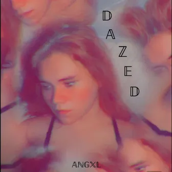 D A Z E D by Unknown Artist