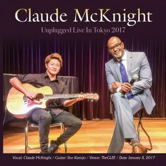 Claude McKnight “Unplugged Live In Tokyo 2017” (Live) by Claude McKnight