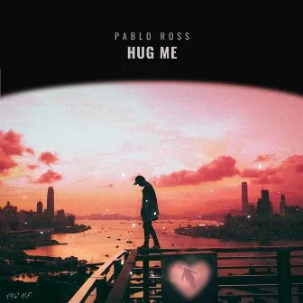 Hug Me by Pablo Ross