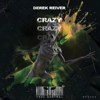 Crazy by Derek Reiver