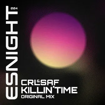 Killin'time (Original Mix) by CRL&SAF