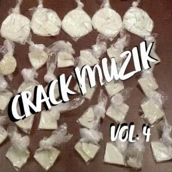 Crack Muzik Vol. 4 EXACTLY Instrumentals by One Shot One Life Poverty Child