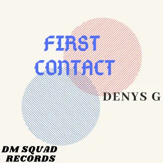 First Contact by Denys G